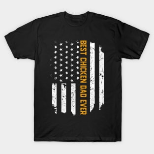 Best Chicken Dad Ever American Flag Father's Day Gift T-Shirt